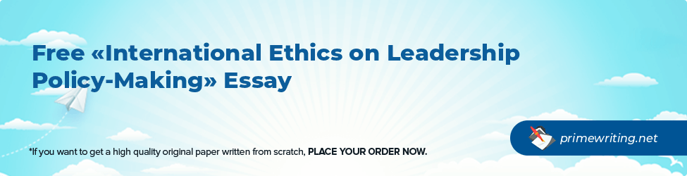 International Ethics on Leadership Policy-Making